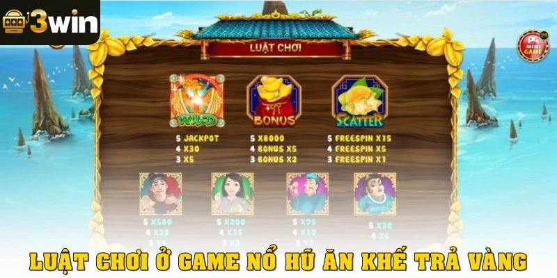 Luật chơi ở game Nổ hũ ăn khế trả vàng
