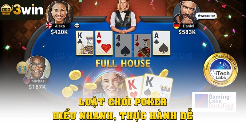 Luật chơi Poker: Hiểu nhanh, thực hành dễ