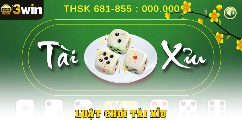 Luật chơi tài xỉu